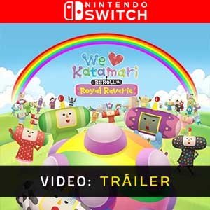 We Love Katamari REROLL+ Royal Reverie - Tráiler en Vídeo