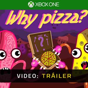 Why Pizza? Xbox One- Tráiler