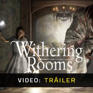 Withering Rooms - Tráiler